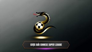 Cược giải Chinese Super League
