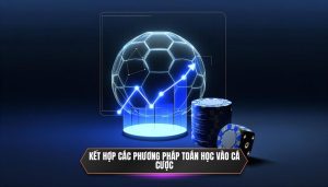 Kết hợp các phương pháp toán học vào cá cược