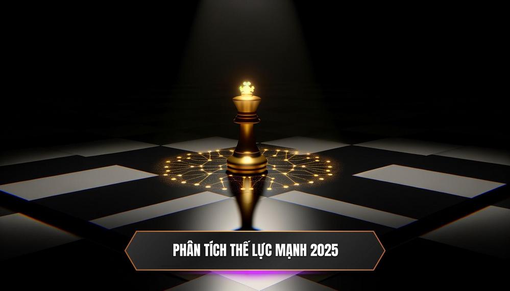 Phân Tích Sâu Các Thế Lực_ Hàng Đầu - Nắm Bắt Tương Quan Sức Mạnh Mùa Giải 2025